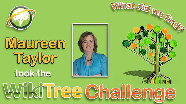 WikiTree Challenge (2021) feat. Maureen Taylor and...