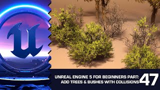 Add Trees &amp; Bushes with the Foliage Tool: Unreal Engine 5 for Beginners #47