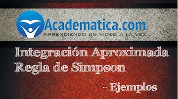 Video de Regla de Simpson - Integración Aproximada