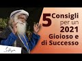 5 Consigli per un 2021 Gioioso e di Successo | Sadhguru Italiano