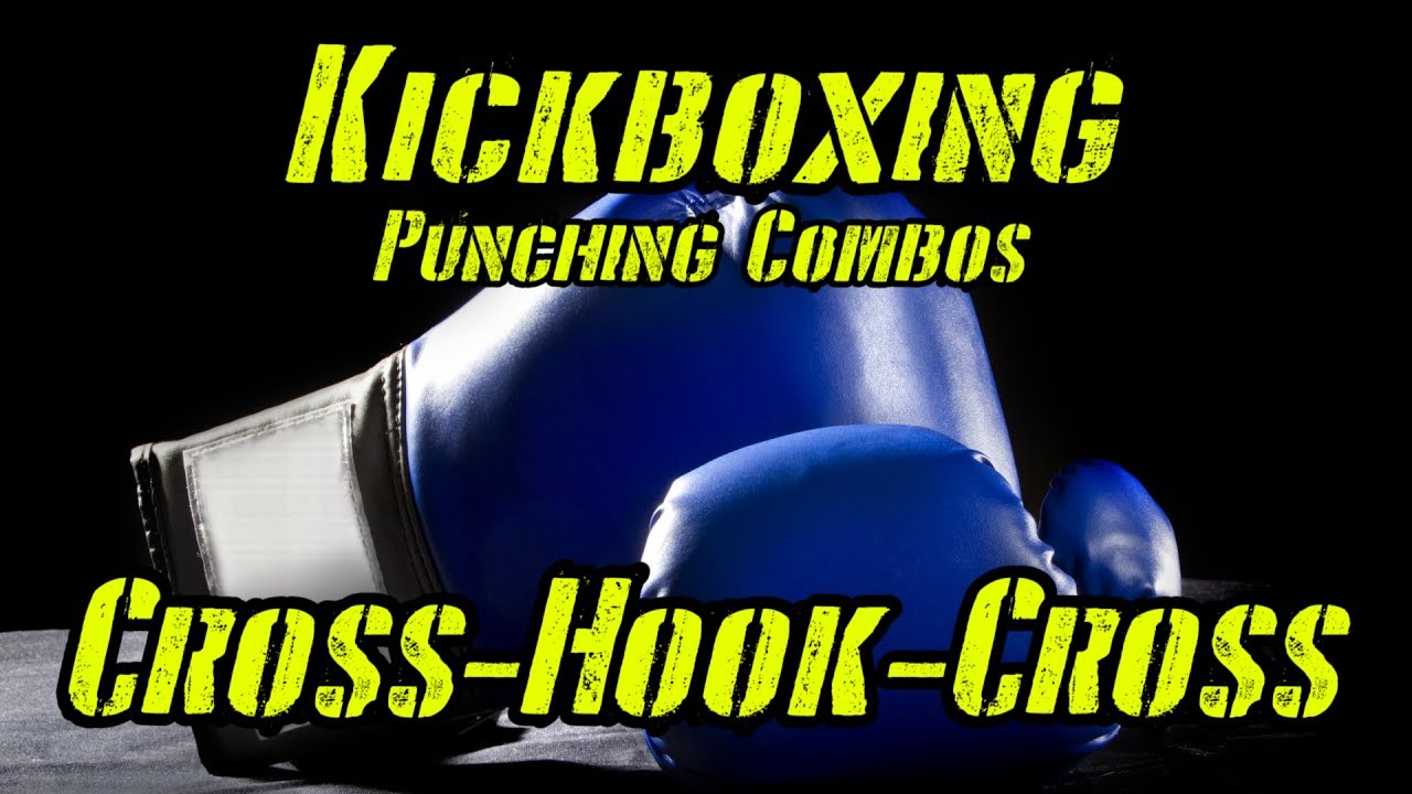 Kickboxing – Punching Combination – Cross / Hook / Cross – Complete ...