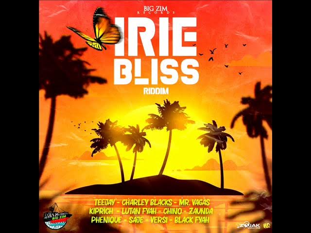 Irie Bliss Riddim Mix (Full) Feat. Charly Black, Lutan Fyah, Zamunda, Mr Vegas (March 2021)