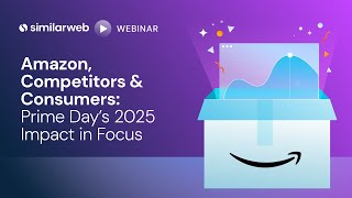Amazon, Competitors &amp; Consumers: Prime Day’s 2025 Impact in Focus