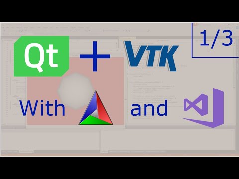 How to use VTK with Qt using CMake and Visual Studio 2017 - 1 of 3