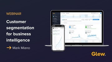 Webinar: How to Use Customer Segmentation for Business Intelligence