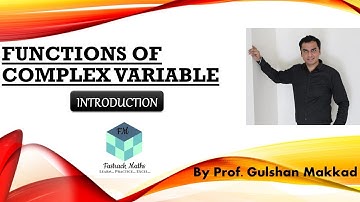 Functions of Complex Variables (Introduction): By Prof. Gulshan Makkad