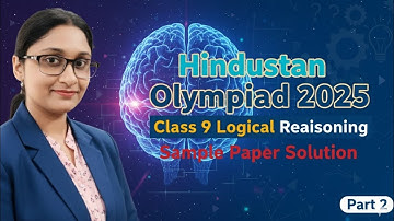 Hindustan Olympiad 2025 🔥 Class 9 Logical Reasoning Sample Paper Solution Part 2 by @AyushConnection