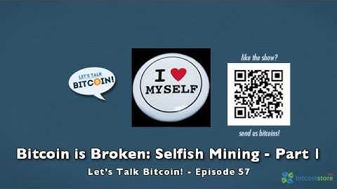 Bitcoin is Broken: Selfish Mining - Part 1