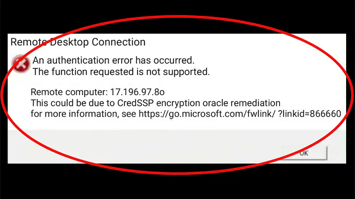 Fix RDP - Authentication Error Has Occurred. Function Requested Is Not Supported - Windows 10/8/7
