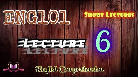 ENG101 || Lecture 6 || Reading Skills || English Comprehension || Short VU Lectures