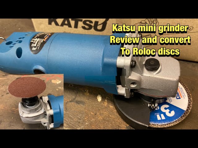 Katsu mini 3 inch angle grinder review plus convert to Roloc 