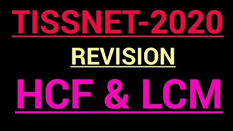 TISSNET-2020 || REVISION HCF AND LCM