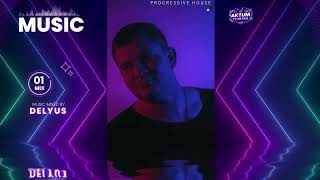 Aktum Club Mix 001  Progressive House Delyus