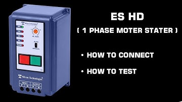 ES HD how to connect and test single phase motor starter ( AC starter )