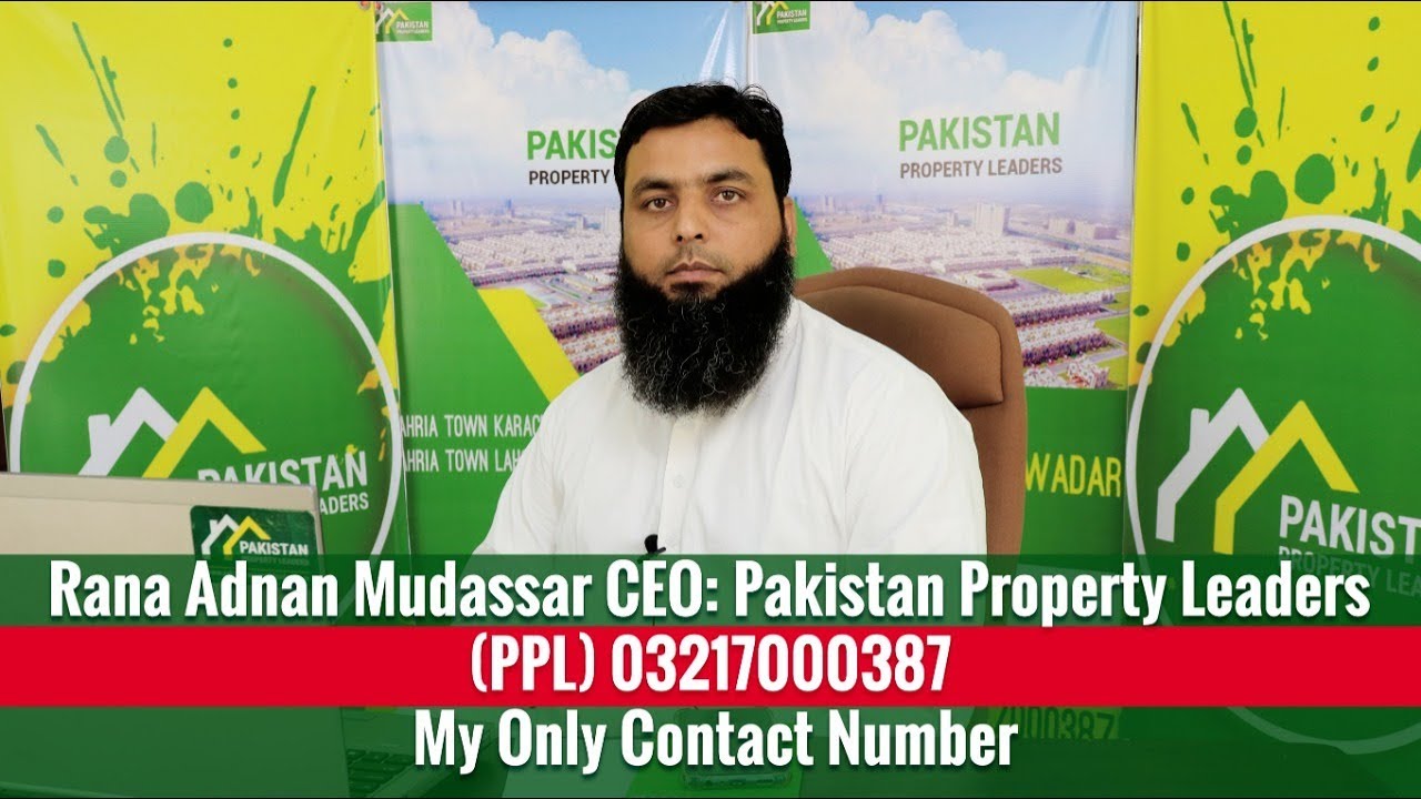 Rana Adnan Mudassar CEO: Pakistan Property Leaders (PPL) 03217000387 My Only Contact Number leadership hoch 3