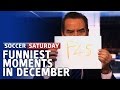Soccer Saturday - The funniest moments in December 2014