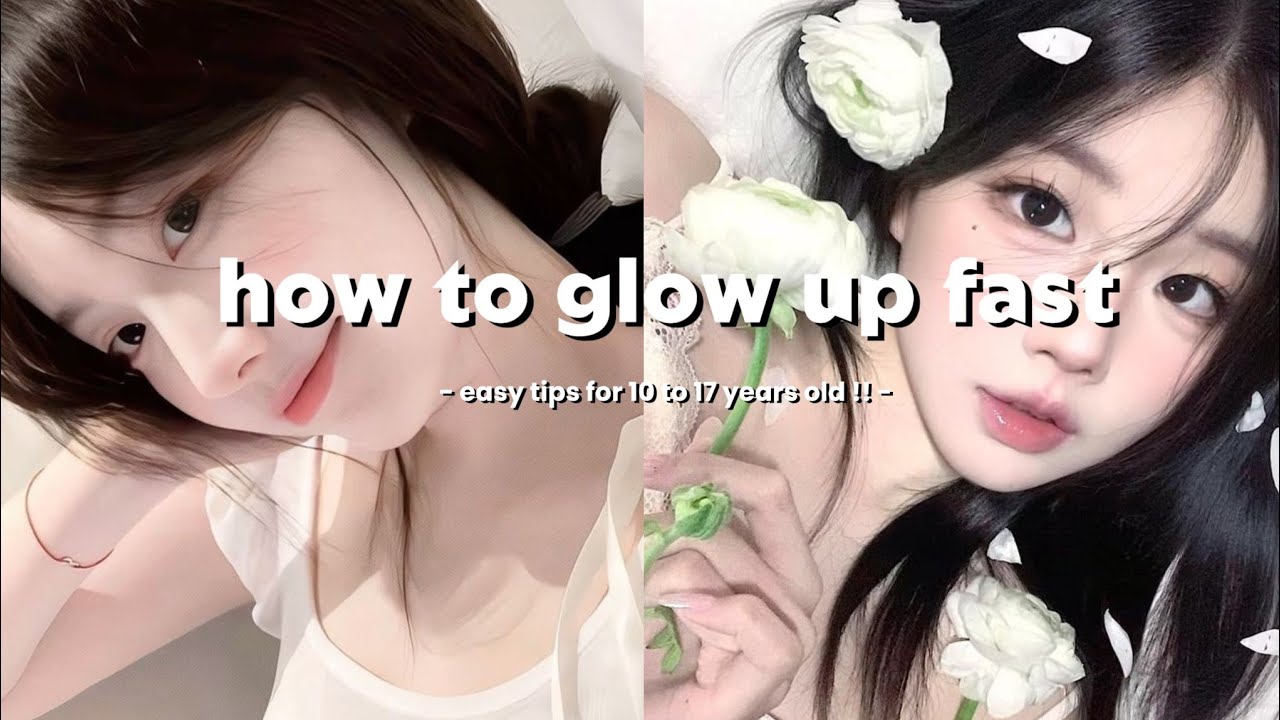 How to Glow Up Fast for 10 - 17 years old🌷 | actual tips for teen girls ...