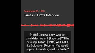 Sept. 25, 1963 - Jimmy Hoffa Interview