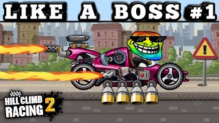 LIKE A BOSS #1😱💥 Funny And Legendary Moments - Hill Climb Racing 2