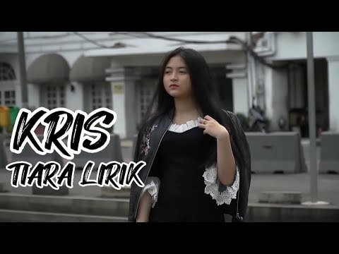 KRIS - TIARA lirik ( Lagu Malaysia Lirik ) - YouTube