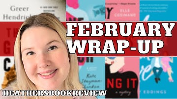 February Reading Wrap - Up , all the books I read in February 2022