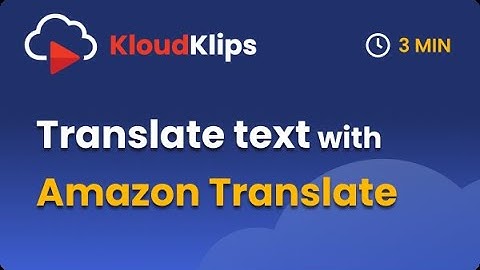 Use AI to translate text - Amazon Translate demo