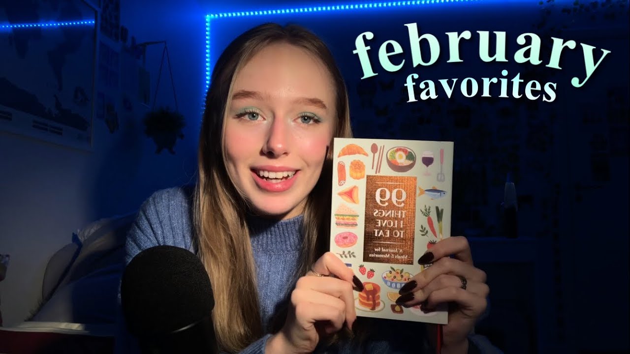 ASMR february favorites | show and tell 💘