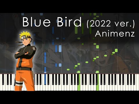 Blue Bird 2022 Ver Naruto Shippuuden OP3 Animenz Piano Transcription 