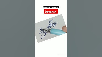 signature style your name  Devansh🌹| #signature #video #youtubeshorts #calligraphy #shots