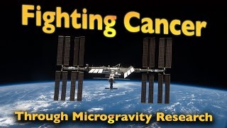 Fighting Cancer Through Microgravity Research