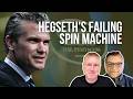 Hegseth's Failing Spin Machine