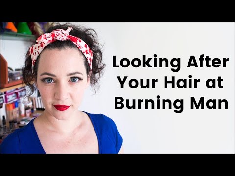 Taking Care of your Hair at Burning Man