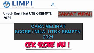 Cara Melihat Score UTBK SBMPTN 2021 Cara Melihat Score UTBK SBMPTN 2021