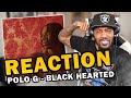 POLO G - Black Hearted (REACTION!!!)