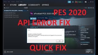 Unable To Initialize Steamapi Pes 2020 Demo Fix By Ns Technology