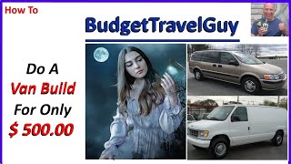  $500 Van Life Build Out Tips  - What You Need For A Cheap Camper Van or Minivan Conversion