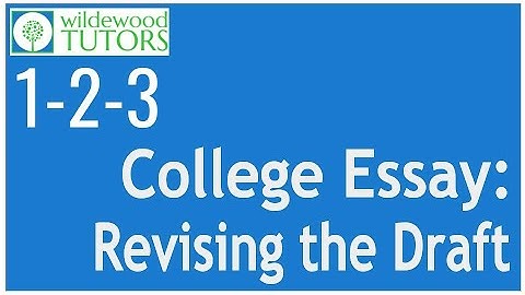 1-2-3 College Essay: Revising Your Draft