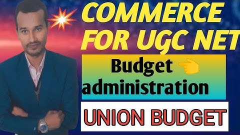 Financial administration | Union Budget | Introduction and meaning of Budget | UGC-NET | By-s.k.sir