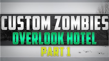 Custom Zombies: The Overlook Hotel part 1 "BASED ON THE SHINING"