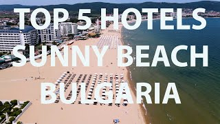 TOP 5 Hotels in Sunny Beach, Bulgaria