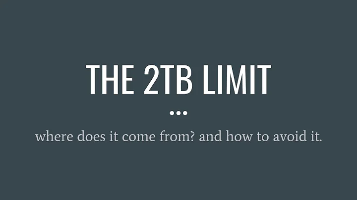 The 2TB Limit