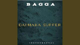 Bagga - Dai maka suffer (Instrumental)