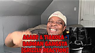 Asake & Tiakola - BADMAN GANGSTA [GRIZZLY REACTION]
