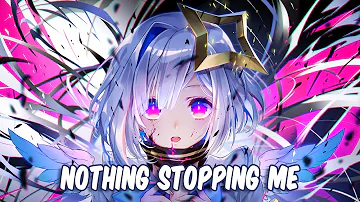 Nightcore - Nothing Stopping Me (Lyrics)