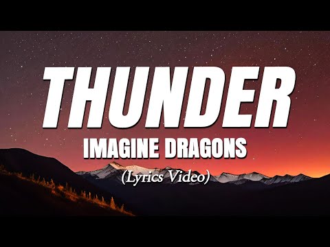Imagine Dragons - Thunder (Lyrics Video)