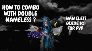 NAMELESS PVP COMBO GUIDE!!! (I BEAT HIGH ELO PLAYERS BY THESE COMBOS)