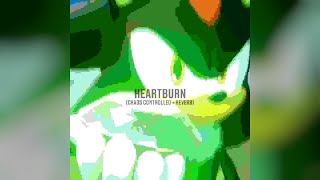 Shadow LOCKS IN | Heartburn (Chaos Controlled + Reverb)