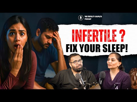 Sleep Vs Fertility | Male & Female Dono Ke Liye" || The Fertility Couple || Hindi Podcast