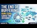 The End of Buffering: How CDNs Saved the Internet
