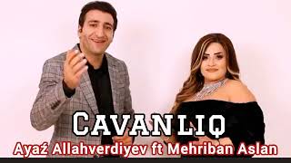 Axtariram Hardasan Ay Cavanliq -Ayaz Allahverdiyev ft Mehriban Aslan 2024 yep yeni Trend Resimi